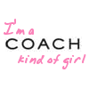 I'm a Coach Kinda Girl