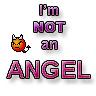 I'm not an angel!