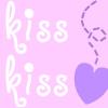 kiss, kiss