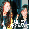 Miley and Mandy!