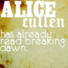 Alice Cullen Has all ready read Breaking Dawn