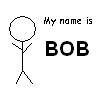 My name is bob