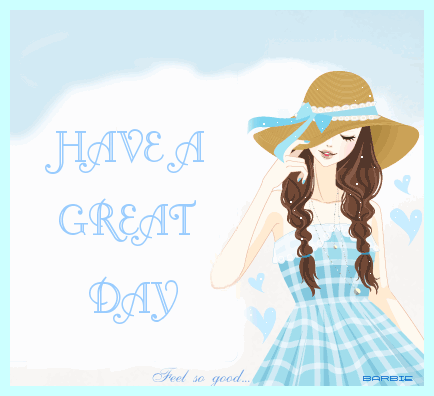 HAVE A GREAT DAY