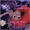 "wish i could be" ariel