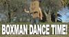 boxman dance time