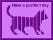 Have a purrfect day