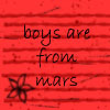 Boys Are From Mars