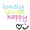 lonely - laugh - happy