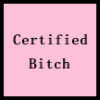 certified bitch