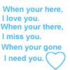 I Love You Need You Miss You