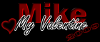 Mike- My Valentine