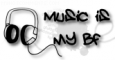 Music is my BF