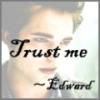 trust me -edward cullen