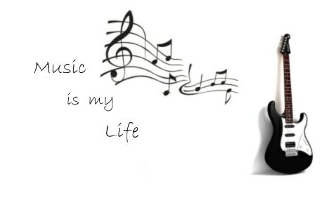 Music is my Life