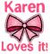 Karen loves it!