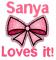 Sanya Loves it!