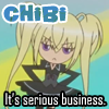 Chibi Is serious Business