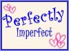perfectly imperfect