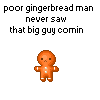Ginger bread man 