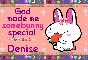 Denise- God made me special