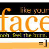 Like Your Face