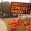 Caution Zombies.