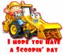 Bob The Builder- I hope you have a scoopin' day