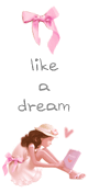 LIKE A DREAM