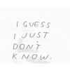 i guess i dont know