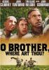 O Brother Where art Thou