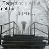 Forgetting you but not the time