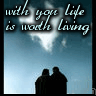 life is worth living