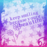 keep smiling