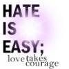 Love takes Courage
