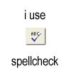 i use spellcheck