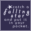 catch falling star and put it in your pocket