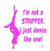 i'm not a stripper