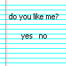 do you like me?