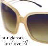 sunglasses=love