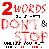 2 Words Guys Hate