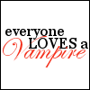 Every one loves a vampire
