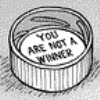 YOU ARE NOT A WINNER