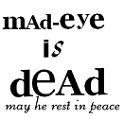 mad-eye is dead