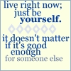 just be yourself
