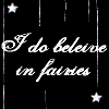 i do believe in fairies