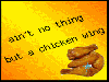 no thing but a chicken wing