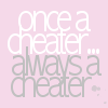 Once a Cheater