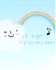 kawaii cute cloud rainbow let's go fly to the sky