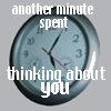 another minute spent thinking about you