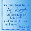 we don't have to be in love...